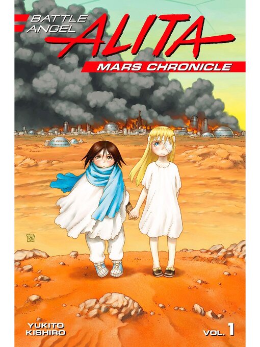 Title details for Battle Angel Alita: Mars Chronicle, Volume 1 by Yukito Kishiro - Wait list